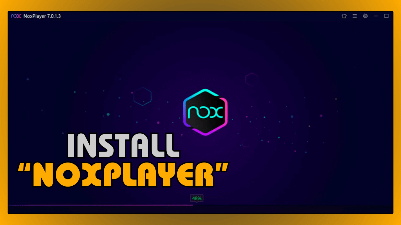 Install NoxPlayer Emulator